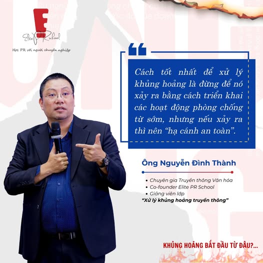May be an image of ‎1 person and ‎text that says '‎Elef E ERahal sfad .tpRtngso.chuyfa.ghiy PR นาริ Học แรีม αρμά chuyên nghiệp Cách tốt nhất để xử khủng hoảng là đừng để nó xay ra bằng cách triên khai các hoạt động phòng chống từ sớm, nhưng nêu xay thì nên "hạ cánh an toàn" ra Ông Nguyễn Đình Thành Chuyên gia Truyền thông Văn hóa •Co-founder Elite PR School Giàng "Xử لا khủng hoàng truyền thông" KHỦNG HOÀNG BẮT ĐẦU TỪ ĐÂU?...‎'‎‎